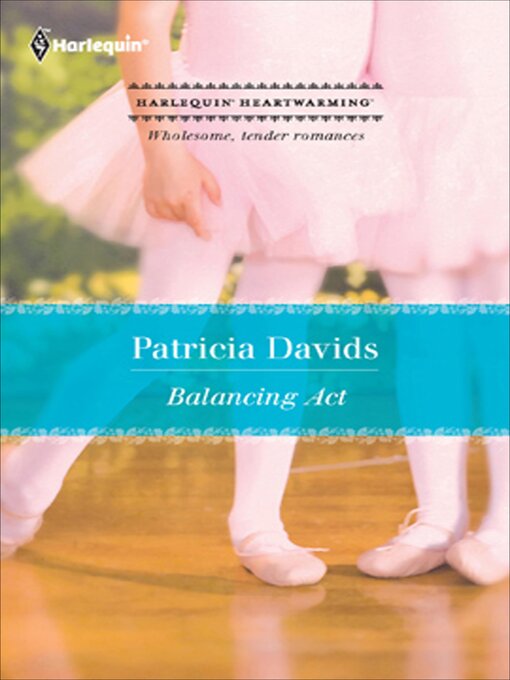 Title details for Balancing Act by Patricia Davids - Wait list